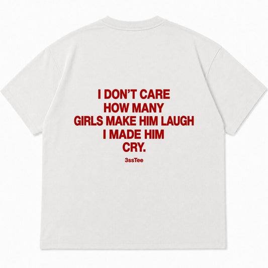 i don't care how many girls make him laugh